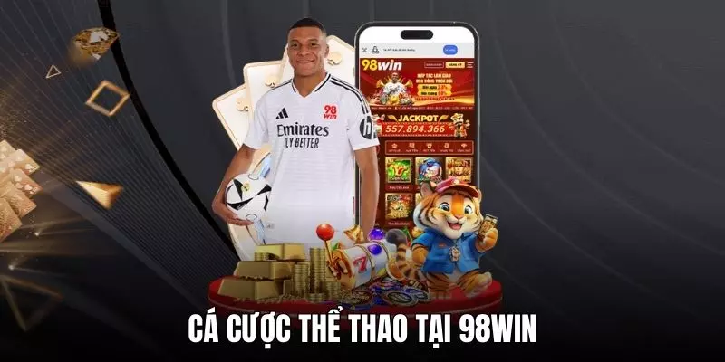 Dịch vụ cá cược thể thao 98WIN siêu hot
